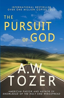 The Pursuit of God by Tozer, A. W.
