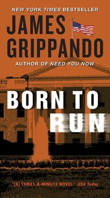 Born to Run: A Novel of Suspense by Grippando, James