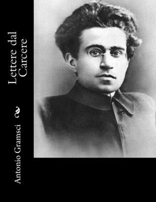 Lettere dal Carcere by Gramsci, Antonio