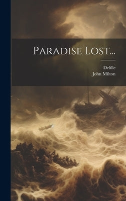Paradise Lost... by Milton, John