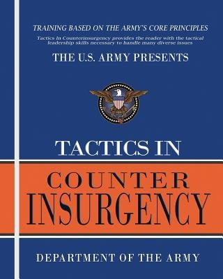 Tactics In Counterinsurgency by Department of the Army