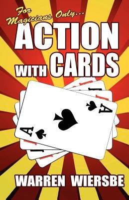 For Magicians Only: Action with Cards by Wiersbe, Warren W.