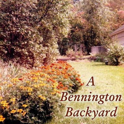 A Bennington Backyard by Merriam, Ray