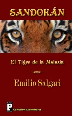 Sandokán: El Tigre de la Malasia by Salgari, Emilio