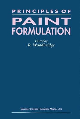 Principles of Paint Formulation by Woodbridge, R.