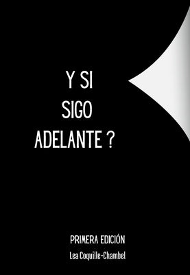 Y Si SIgo Adelante ? by Coquille-Chambel, Lea