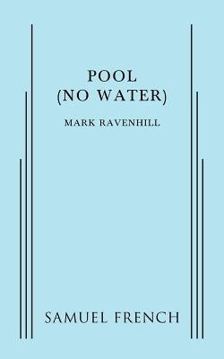 Pool (No Water) by Ravenhill, Mark