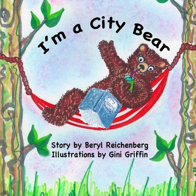I'm a City Bear! by Griffin, Gini