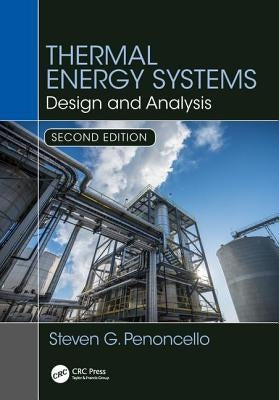 Thermal Energy Systems: Design and Analysis, Second Edition by Penoncello, Steven G.