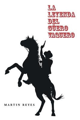 La leyenda del güero vaquero by Reyes, Martin