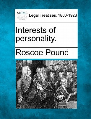 Interests of Personality. by Pound, Roscoe