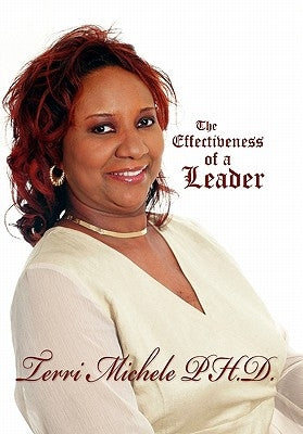 The Effectiveness of a Leader by Michele, Terri