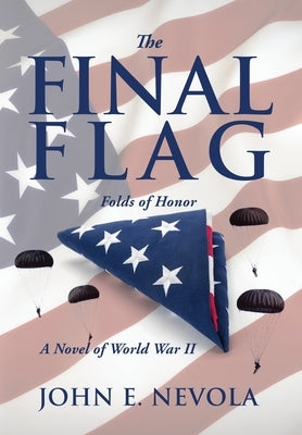 The Final Flag by Nevola, John E.