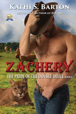 Zachery: The Pride of the Double Deuce - Erotic Paranormal Shapeshifter Romance by Barton, Kathi S.
