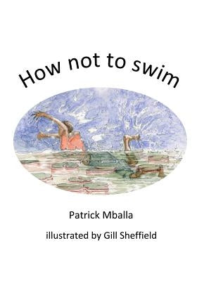 How not to swim by Sheffield, Gill