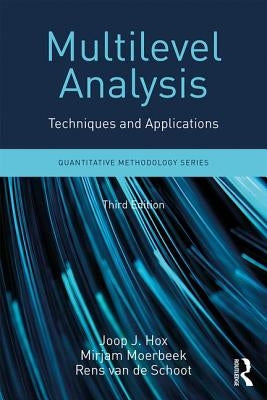 Multilevel Analysis: Techniques and Applications, Third Edition by Hox, Joop