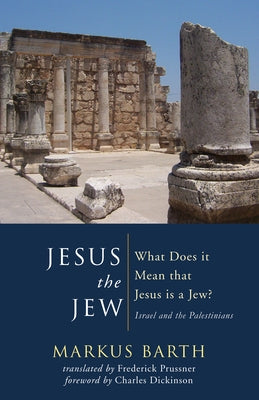 Jesus the Jew by Barth, Markus