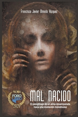 Mal nacido by Olmedo Vázquez, Francisco Javier
