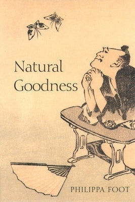 Natural Goodness (Paperback) by Foot, Philippa