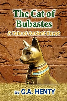 The Cat of Bubastes: A Tale of Ancient Egypt by Highsmith, Clark