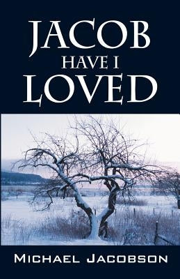 Jacob Have I Loved by Jacobson, Michael