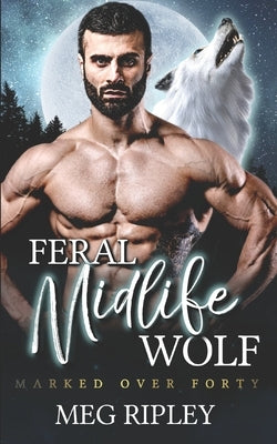 Feral Midlife Wolf by Ripley, Meg