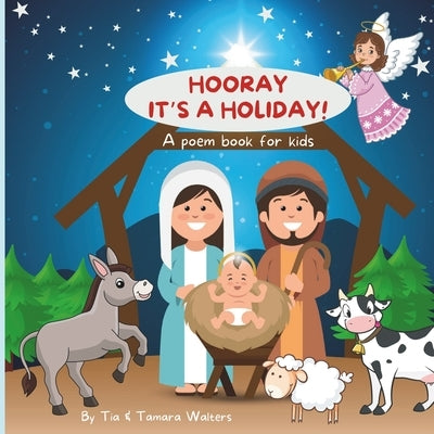 Hooray! It's a Holiday!: A poem book for kids by Walters, Tamara Roseanna