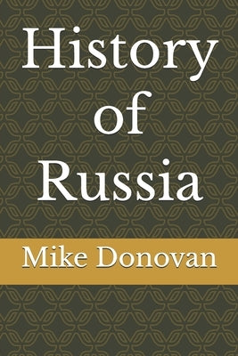 History of Russia by Donovan, Mike