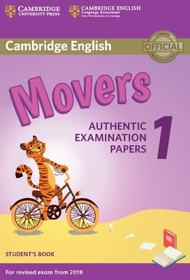 Cambridge English Movers 1 for Revised Exam from 2018 Student's Book: Authentic Examination Papers by