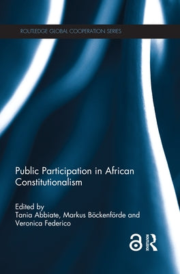 Public Participation in African Constitutionalism by Abbiate, Tania
