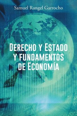 Derecho y Estado y Fundamentos de Economia by Garrocho, Samuel Rangel