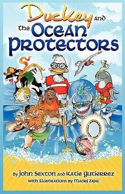 Duckey and The Ocean Protectors by Sexton, John
