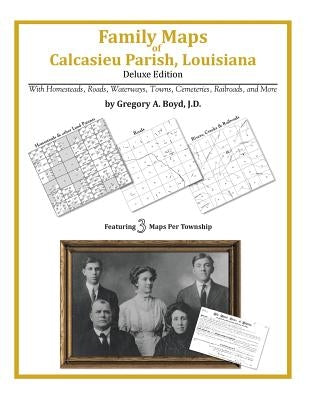 Family Maps of Calcasieu Parish, Louisiana by Boyd J. D., Gregory a.