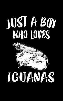 Just A Boy Who Loves Iguanas: Animal Nature Collection by Marcus, Marko