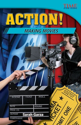 Action! Making Movies by Garza, Sarah