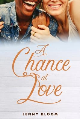 A Chance at Love by Bloom, Jenny