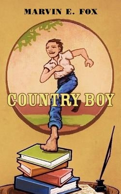 Country Boy by Fox, Marvin E.