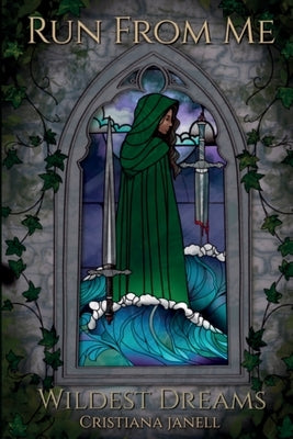 Run From Me: Wildest Dreams by Janell, Cristiana