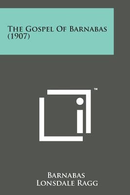 The Gospel of Barnabas (1907) by Barnabas