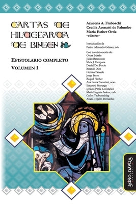 Cartas de Hildegarda de Bingen: Epistolario completo. Volumen I by Fraboschi, Azucena