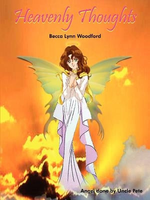 Heavenly Thoughts by Woodford, Becca Lynn