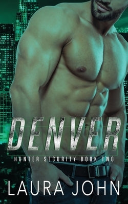 Denver: An m/m best friends to lovers, single dad, bodyguard romance by Creatives, Chaotic