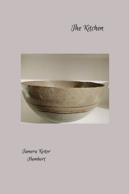 The Kitchen by Keiter Humbert, Tamera
