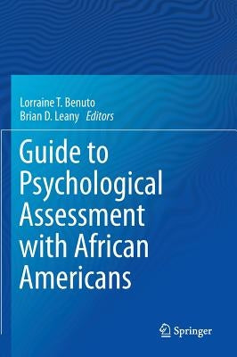 Guide to Psychological Assessment with African Americans by Benuto, Lorraine T.