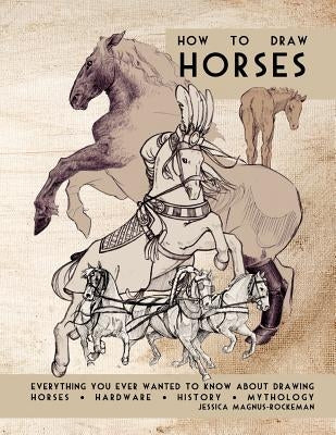 How to Draw Horses by Rockeman, Jessica Magnus