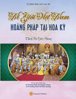 Ni Giới Việt Nam Hoằng Pháp Tại Hoa Kỳ by Thích Nữ, Giới Hươ