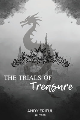 The Trials of Treasure by Andy Eriful