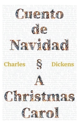 Cuento de Navidad - A Christmas Carol by Dickens, Charles