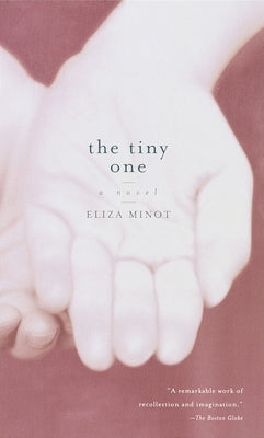 The Tiny One by Minot, Eliza