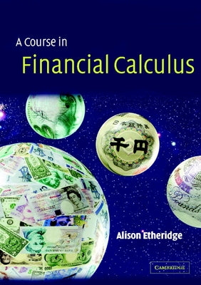 A Course in Financial Calculus by Etheridge, Alison